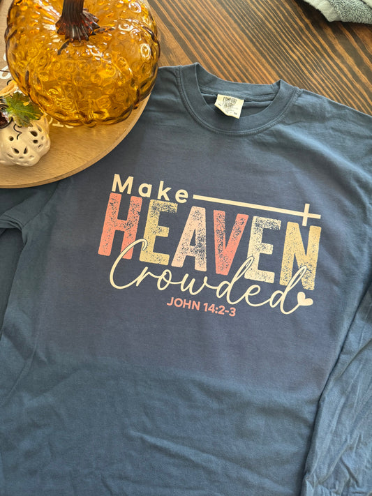 Make Heaven Crowded